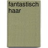 Fantastisch haar door David Lehman