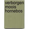 Verborgen Moois Hornebos door Onbekend