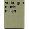 Verborgen Moois Millen door Onbekend
