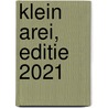 Klein AREI, editie 2021 by Unknown