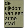 De rijkdom van een arme stad door Menno Schenke