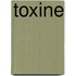 Toxine