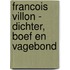 Francois Villon - dichter, boef en vagebond