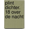 Plint DICHTER. 18 over de nacht door Onbekend