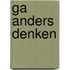 Ga anders denken