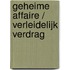 Geheime affaire / Verleidelijk verdrag