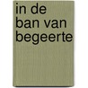 In de ban van begeerte door Susan Napier