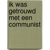 Ik was getrouwd met een communist door Philip Roth