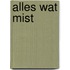 Alles wat mist