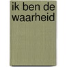Ik ben de waarheid by Bjorn Lous