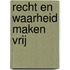 Recht en waarheid maken vrij