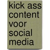 Kick ass content voor social media by Kirsten Jassies