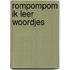 Rompompom ik leer woordjes