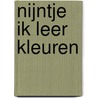nijntje ik leer kleuren door Onbekend