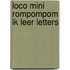 Loco Mini Rompompom ik leer letters
