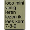 Loco Mini veilig leren lezen ik lees kern 7-8-9 door Onbekend