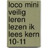Loco mini veilig leren lezen ik lees kern 10-11