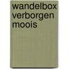 Wandelbox Verborgen moois door Onbekend
