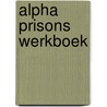 Alpha Prisons werkboek by Nicky Gumbel