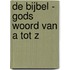 De Bijbel - Gods Woord van A tot Z