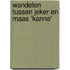 Wandelen tussen Jeker en Maas 'Kanne'