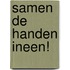Samen de handen ineen!