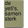 De Yeti's, Samen Sterk door Gerard Leever