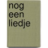 Nog een liedje door José Cutileiro