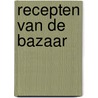 Recepten van de Bazaar door Sabina Posthumus