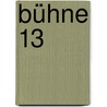 Bühne 13 by Margreet den Buurman