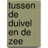 Tussen de duivel en de zee