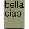 Bella Ciao by Baru