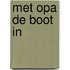 met opa de boot in