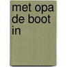 met opa de boot in by Wieke van Oordt