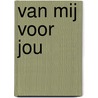 van mij voor jou door Kristien Dieltiens