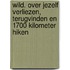 Wild. Over jezelf verliezen, terugvinden en 1700 kilometer hiken