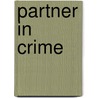 Partner in crime door Enitha van der Wel