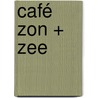 Café Zon + Zee by Jenny Colgan