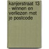 Kanjerstraat 13 - Winnen en verliezen met je postcode