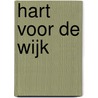 Hart voor de Wijk door Onbekend