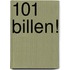 101 Billen!