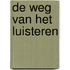 De weg van het luisteren