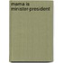 Mama is minister-president
