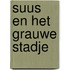 Suus en het grauwe stadje