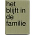 Het blijft in de familie