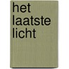 Het laatste licht door Rob Smolders