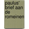 Paulus' Brief aan de Romeinen door J. van Andel
