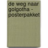 De weg naar Golgotha - posterpakket by Willemieke Kloosterman