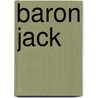 Baron Jack by Ruud Den Drijver