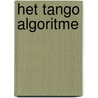 Het Tango Algoritme door Heleen van den Hoven